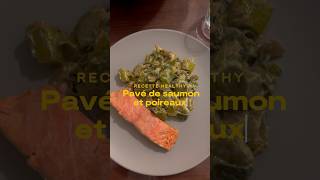 Recette pavé de saumon et poireaux 🥬🍣 [upl. by Chute]