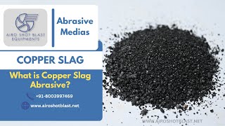 Copper Slag What is Copper Slag Abrasive copperslag abrasives gritblasting [upl. by Accissej]