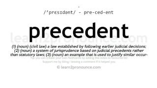 Pronunciation of Precedent  Definition of Precedent [upl. by Rae577]