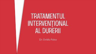 Curs de oncologie 172024 Tratamentul interventional al durerii  Dr Ovidiu Palea [upl. by Margret]