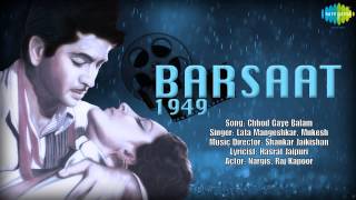 Chhod Gaye Balam  Barsaat  Hindi Film Song  Lata Mangeshkar Mukesh [upl. by Asseral]