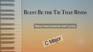 Blest Be the Tie That Binds  PIANO Instrumental with LYRICS [upl. by Aro]