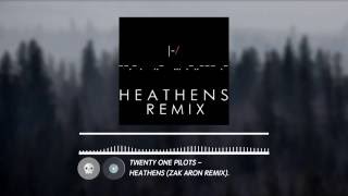 twenty one pilots  Heathens Zak Aron remix  Electronic [upl. by Milas]