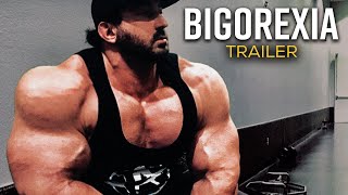 Bigorexia  Official Trailer HD  Bodybuilding Documentary [upl. by Cave]