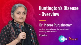 Huntingtons Disease Overview  Dr Meera Purushottam Active researcher on the Huntingtons Disease [upl. by Baynebridge]