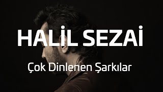 Halil Sezai  Çok Dinlenen Şarkılar [upl. by Forest]