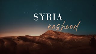 quotSyrias Emotional Symphony 🎵 A Powerful Nasheed Unveiling Hope and Resilience 💪🏽 [upl. by Narat]