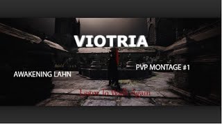 BDO Awakening Lahn PvP Montage  Viotria 1 [upl. by Nadler]