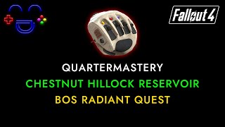 Quartermastery  Chestnut Hillock Reservoir  Fallout 4 [upl. by Imorej622]