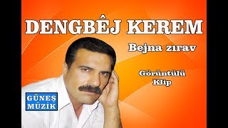 DENGBÊJ KEREM  BEJNA ZIRAV  VİDEO KLİP [upl. by Patrich]