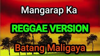 Mangarap Ka  Batang Maligaya Reggae [upl. by Arze354]