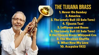 The Tijuana BrassHits that became instant classicsPremier Tracks LineupUnconcerned [upl. by Terzas]