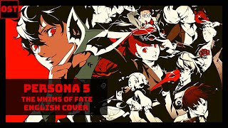 ❤️•Persona 5 Whims of Fate English Cover•🃏 [upl. by Amikat]