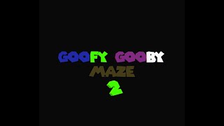 Goofy Gooby Maze 2 Offical Teaser Trailer [upl. by Trahurn]