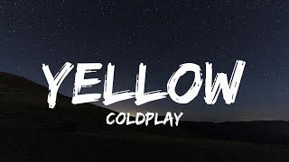 Coldplay  Yellow Lyrics [upl. by Etnud885]