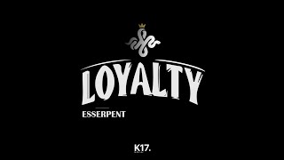 Esserpent  Loyalty  clip officiel [upl. by Sakul910]