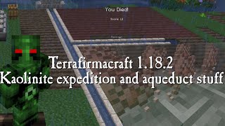 Terrafirmacraft 1182 Terrafirmadoll S3  006  Kaolinite expedition and aqueduct stuff [upl. by Onid435]