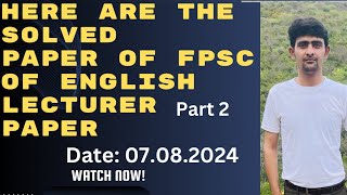 Part 2 Solved FPSC English lecturer Paper Date 07082024 FPSC pattern of Paper setting [upl. by Rodi]