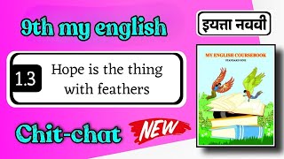 Class 9 english 13 chit chat  hope is the thing with feathers chit chat  std 9th my english [upl. by Gnek]