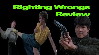 Righting Wrongs  Yuen Biao amp Cynthia Rothrock Go Hard  Review [upl. by Airottiv]