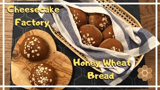 BETTER THAN THE CHEESECAKE FACTORY  Honey Wheat Bread [upl. by Drarrej]