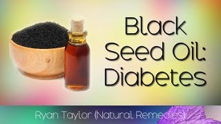 Black Seed Oil for Diabetes [upl. by Chane]