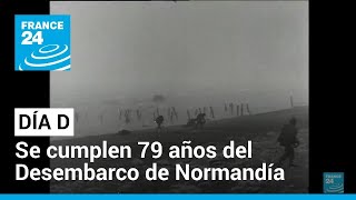 79 años del Desembarco de Normandía la invasión marítima más grande de la historia [upl. by Jezrdna]