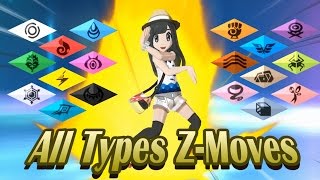 Pokemon Sun amp Moon  All Types ZMoves 1080p HD [upl. by Ellesirg]