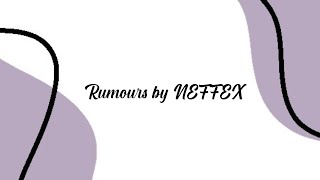 Rumours By NEFFEX 1 hour loop [upl. by Sirrah945]