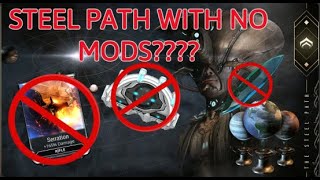 Clearing Steel path mode with no MODS warframe fr this time [upl. by Gettings]