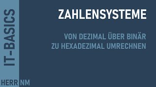 Zahlensysteme umrechnen  von Dezimal über Binär zu Hexadezimal [upl. by Namyaw]