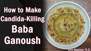 Recipe for Candida Diet Baba Ganoush [upl. by Naux]