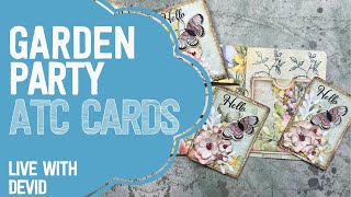 NEW Garden Party ATC Cards  LIVE with Devid [upl. by Anehc]