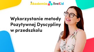 Wykorzystanie metody Pozytywnej Dyscypliny w przedszkolu  webinar z Paulą OstrowskąBaran [upl. by Tiduj894]