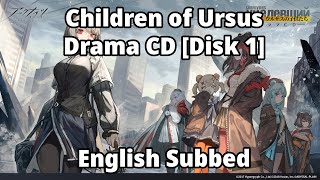 Arknights Children of Ursus Drama CD Disk 1 English Subbed All Disk 1 Tracks [upl. by Philippa]