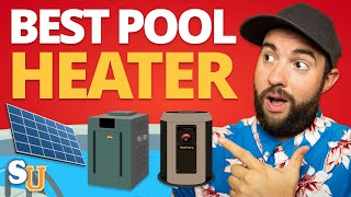 POOL HEATERS Whats The Best Pool Heater To Buy  Swim University [upl. by Rahab763]