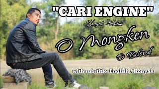 CARI ENGINE KONYAK LOVE SONG O MONGKENO Beloved [upl. by Olli]