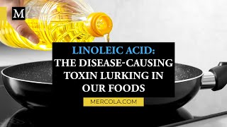 Linoleic Acid The DiseaseCausing Toxin Lurking in Our Foods [upl. by Kettie676]