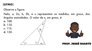 UFMG  Observe a figura Nela a 2a b 2b e x representam as medidas em graus [upl. by Caneghem727]