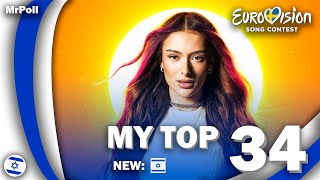 Eurovision 2024  My Top 34 NEW 🇮🇱 [upl. by Tade]