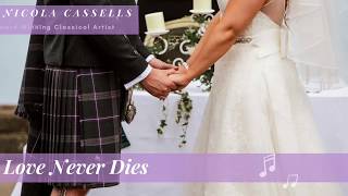 Nicola Cassells sings Andrew Lloyd Webber’s ‘Love Never Dies’ Wedding Songs [upl. by Pearson19]