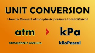 Unit Conversion  How to Convert atm to kiloPascal atm to kPa [upl. by Readus977]