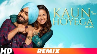 Kaun Hoyega Audio Remix  Qismat  Ammy Virk  Sargun Mehta  Jaani  B Praak  New Song 2018 [upl. by Survance177]