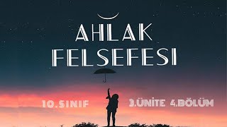 AHLAK FELSEFESİ 10SINIF 3ÜNİTE 4 BÖLÜM TYT FELSEFE  SUNUM [upl. by Sidonnie]