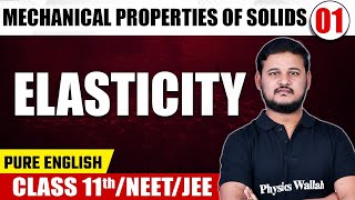 MECHANICAL PROPERTIES OF SOLIDS 01  Elasticity  Physics  Class 11thNEETJEE [upl. by Akinehc]