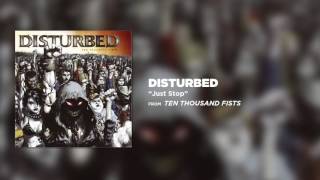 Disturbed  Just Stop Official Audio [upl. by Nakasuji]