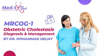 MRCOG 1 Obstetric Cholestasis Diagnosis and Management By Dr Mhelmy [upl. by Adnana]