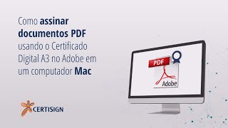 Como assinar digitalmente usando um Certificado A3 no Adobe computador MAC  Certisign [upl. by Nellir]