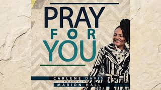 Carlene Davis  Pray for You OFFICIAL AUDIO feat Marion Hall [upl. by Auhoj]