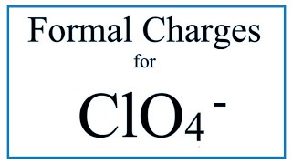 How to Calculate the Formal Charges for ClO4 Perchlorate ion [upl. by Berkly]